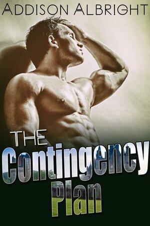 The Contingency Plan by Addison Albright