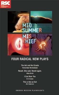 Midsummer Mischief: Four Radical New Plays by E.V. Crowe, Timberlake Wertenbaker, Alice Birch