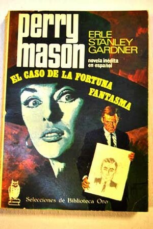 El caso de la fortuna fantasma by Erle Stanley Gardner