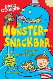 De monstersnackbar- en de pizza der duisternis by David O'Connell