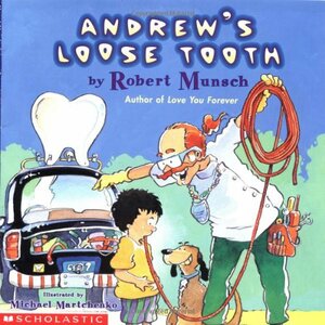 Andrew's Loose Tooth by Robert Munsch