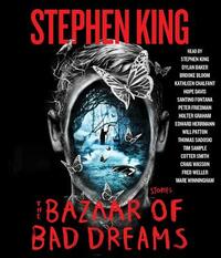 The Bazaar of Bad Dreams: Stories by Stephen King