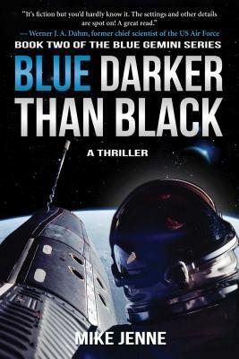 Blue Darker Than Black: A Thriller by Mike Jenne