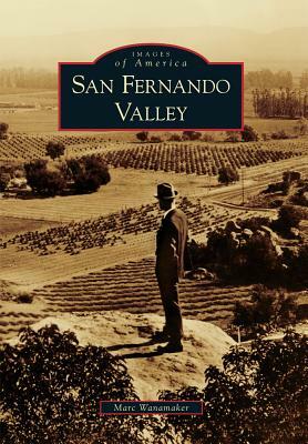 San Fernando Valley by Marc Wanamaker