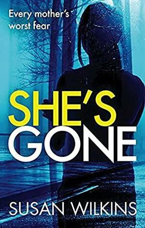 She's Gone by Susan Wilkins