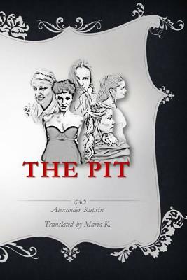 The Pit by Aleksandr Kuprin