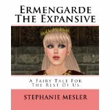 Ermengarde the Expansive by Stephanie Mesler