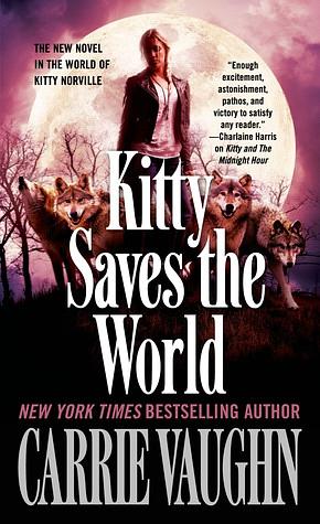 Kitty Saves the World by Carrie Vaughn