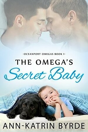 The Omega's Secret Baby by Ann-Katrin Byrde