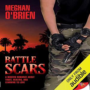 Battle Scars by Meghan O'Brien