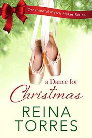 A Dance For Christmas by Reina Torres