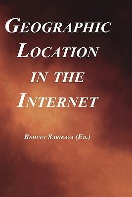 Geographic Location in the Internet by 