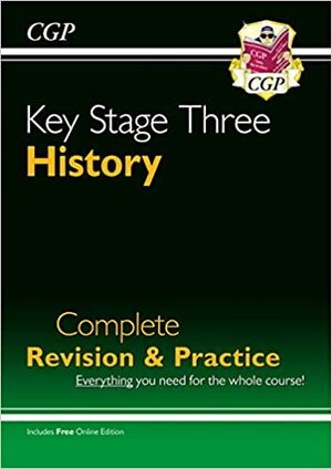 History: KS3: Complete Revision & Practice by Richard Parsons