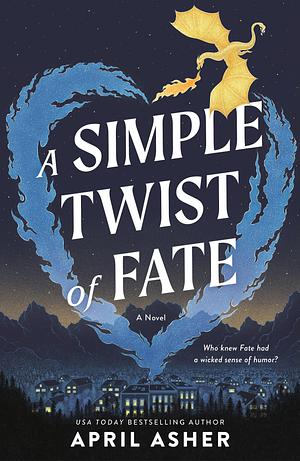 A Simple Twist of Fate by April Asher