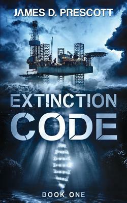 Extinction Code by James D. Prescott