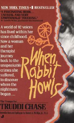 When Rabbit Howls by Robert A. Phillips Jr., Truddi Chase