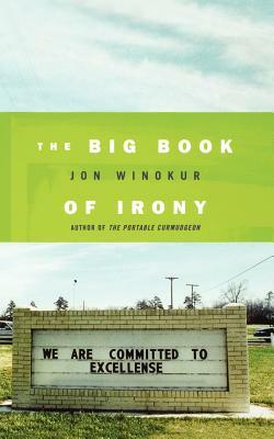 The Big Book of Irony by Jon Winokur