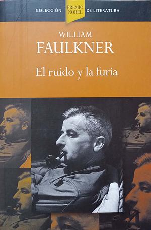 El ruido y la furia by William Faulkner