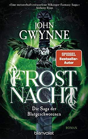 Frostnacht: Die Saga der Blutgeschworenen by Wolfgang Thon, John Gwynne