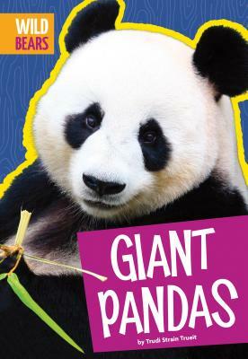 Giant Pandas by Trudi Strain Trueit