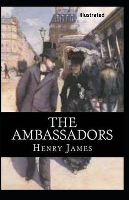 The Ambassadors Illustrated by Henry James