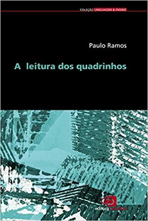 A Leitura dos Quadrinhos by Paulo Ramos