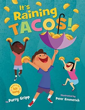 It's Raining Tacos! by Parry Gripp