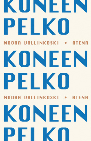 Koneen pelko by Noora Vallinkoski