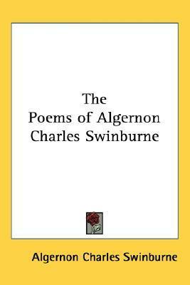 The Poems of Algernon Charles Swinburne by Algernon Charles Swinburne