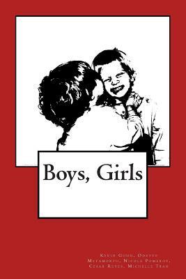 Boys, Girls by Nicole Pomeroy, Kevin Gunn, Cesar Reyes