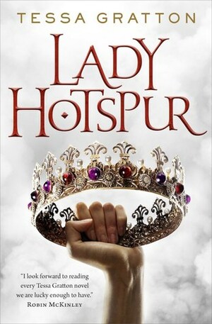 Lady Hotspur by Tessa Gratton