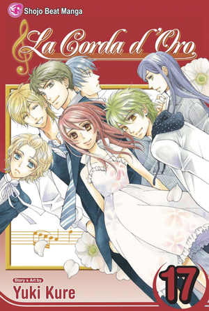 Corda d'Oro, Vol. 17 by Yuki Kure