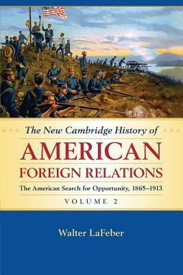 The New Cambridge History of American Foreign Relations by Walter LaFeber
