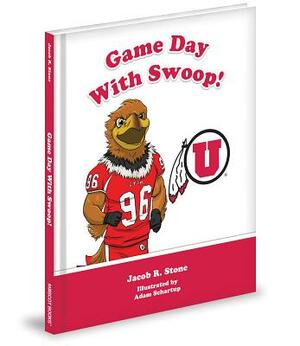 Game Day with Swoop! by Jacob R. Stone