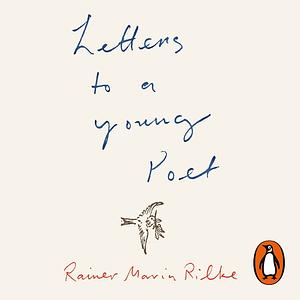 Letters to a Young Poet by Rainer Maria Rilke