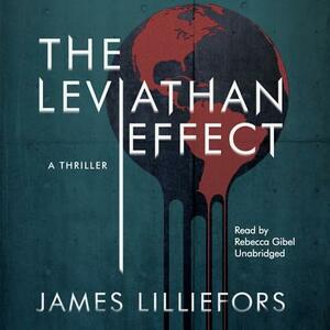 The Leviathan Effect: A Thriller by James Lilliefors