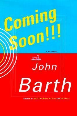 Coming Soon!!! by John Barth