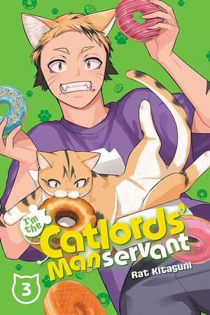 I'm the Catlords' Manservant, Vol. 3 by Rat Kitaguni