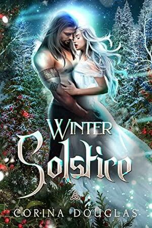 Winter Solstice: A Celtic Christmas fantasy romance by Corina Douglas