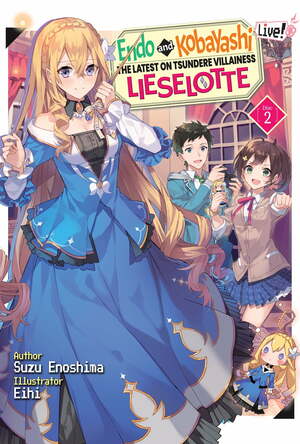 Endo and Kobayashi Live! The Latest on Tsundere Villainess Lieselotte: Disc 2 by Suzu Enoshima