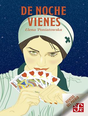 De noche vienes by Elena Poniatowska