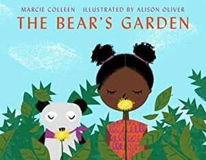 The Bear's Garden by Alison Oliver, Marcie Colleen