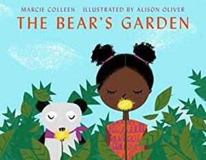 The Bear's Garden by Alison Oliver, Marcie Colleen