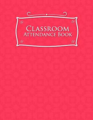 Classroom Attendance Book by Rogue Plus Publishing