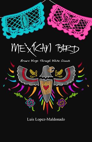 Mexican Bird: Brown Wings Through White Clouds by Luis Lopez-Maldonado