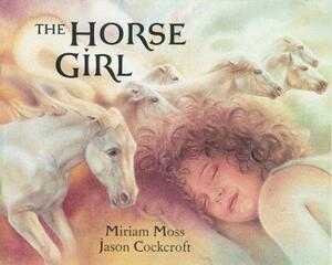 The Horse Girl by Miriam Moss