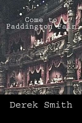 Come to Paddington Fair by Derek Smith