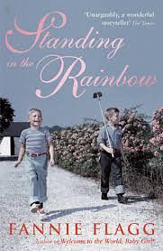 Standing In The Rainbow by Fannie Flagg