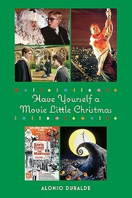 Have Yourself a Movie Little Christmas by Alonso Duralde