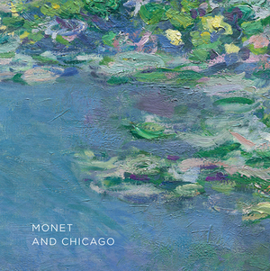 Monet and Chicago by Gloria Groom